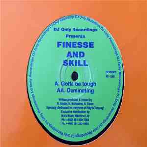 Finesse And Skill - Gotta Be Tough / Dominating mp3 album