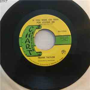 Frank Taylor - If You Were On Trial For Loving Me mp3 album
