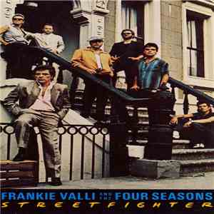Frankie Valli And The Four Seasons - Streetfighter mp3 album