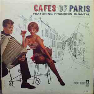 François Chantal - The Cafes Of Paris (Accordeon De Paris Vol. 2) mp3 album
