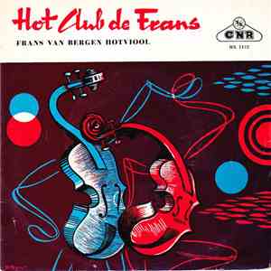 Frans Van Bergen, Flip Willemse, Ab De Molenaar, Hank Wood - Hot Club De Frans mp3 album