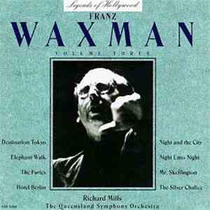 Franz Waxman - Legends Of Hollywood: Franz Waxman, Volume Three mp3 album