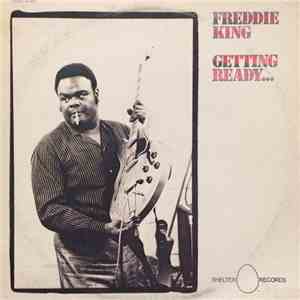 Freddie King - Getting Ready... mp3 album