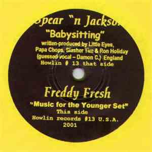 Freddy Fresh / Spear 'N Jackson - Music For The Younger Set / Babysitting mp3 album