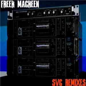 Freek Macheen - Svc Remixes mp3 album