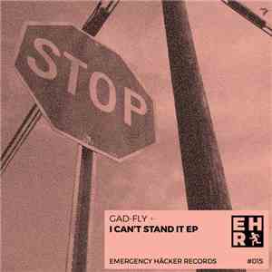 Gad-Fly - I Can't Stand It EP mp3 album