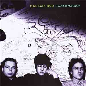 Galaxie 500 - Copenhagen mp3 album