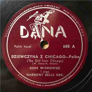 Gene Wisniewski I Jego Harmony Bells Ork. - Dziewczyna Z Chicago / Pokochałem Dziewcze mp3 album