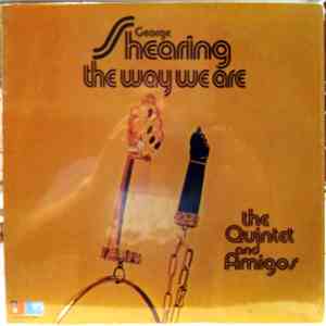George Shearing, The Quintet And Amigos - The Way We Are mp3 album
