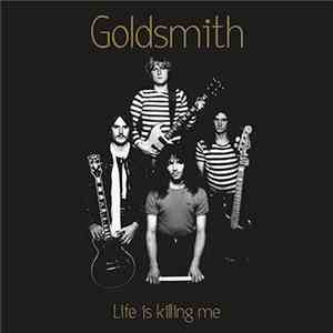 Goldsmith - Life Is Killing Me mp3 album