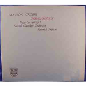 Gordon Crosse, Scottish Chamber Orchestra, Roderick Brydon - Dreamsongs (Elegy, Symphony 1) mp3 album