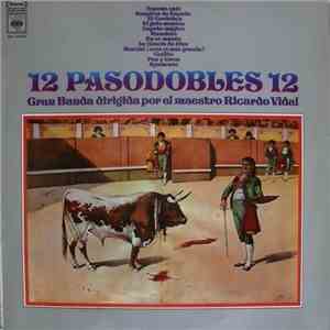 Gran Banda Dirigida Por El Maestro Ricardo Vidal - 12 Pasodobles 12 mp3 album