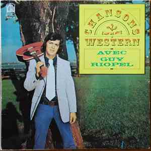 Guy Riopel - Chansons Western Avec Guy Riopel mp3 album
