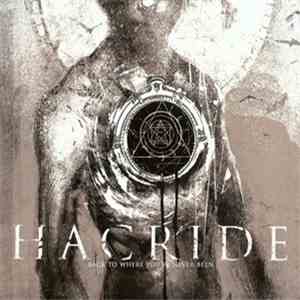 Hacride - Back To Where You've Never Been mp3 album