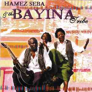 Hamez Seba & The Bayina Tribe - Mungu Wetu mp3 album
