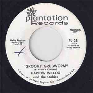 Harlow Wilcox And The Oakies - Groovy Grubworm mp3 album