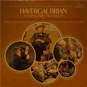 Havergal Brian - Symphony No.10 / Symphony No. 21 mp3 album