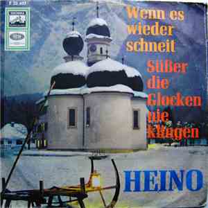Heino - Wenn Es Wieder Schneit / Süßer Die Glocken Nie Klingen mp3 album