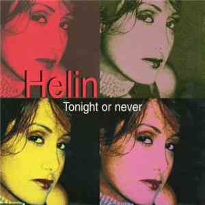 Helin - Tonight Or Never mp3 album