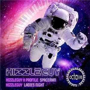 Hizzleguy X Profile  / Hizzleguy - Spaceman / Ladies Night mp3 album