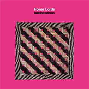 Horse Lords - Interventions mp3 album