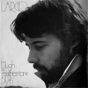Hugh Featherstone Blyth - Largo mp3 album