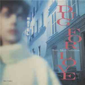 Ian McCulloch - Dug For Love mp3 album