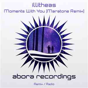illitheas - Moments With You (Maratone Remix) mp3 album