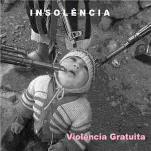 Insolência - Violência Gratuita mp3 album