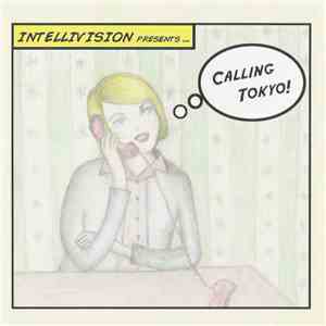 Intellivision - Calling Tokyo! mp3 album