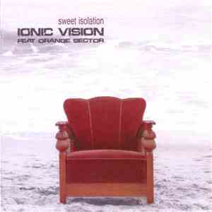 Ionic Vision - Sweet Isolation mp3 album