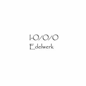I-O/O/O - Edelwerk mp3 album