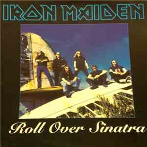 Iron Maiden - Roll Over Sinatra mp3 album