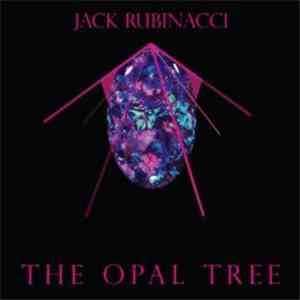 Jack Rubinacci - The Opal Tree mp3 album
