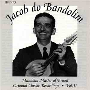 Jacob Do Bandolim - Mandolin Master Of Brazil: Original Classic Recordings, Vol. II mp3 album