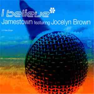 Jamestown Featuring Jocelyn Brown - I Believe mp3 album