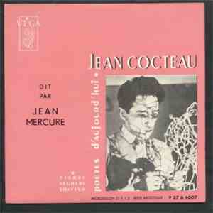 Jean Cocteau Dit Par Jean Mercure - Jean Cocteau Dit Par Jean Mercure mp3 album