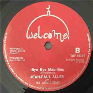 Jean-Paul Allen With The Cosmic Stars - Mauritian Rock Séga / Bye Bye Mauritius mp3 album