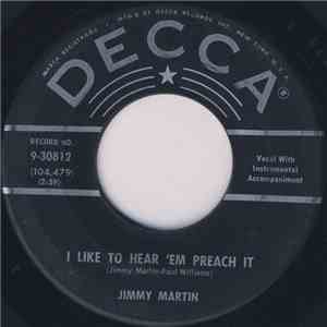 Jimmy Martin - I Like To Hear 'Em Preach It / Voice Of My Savior mp3 album