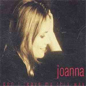 Joanna - Don't Leave Me This Way mp3 album