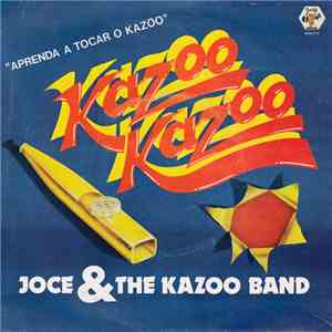Joce And The Kazoo Band - Kazoo Kazoo mp3 album