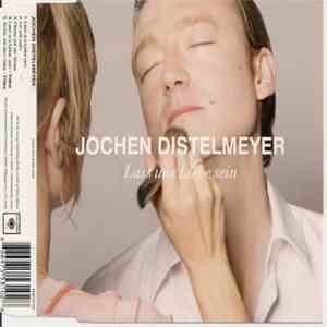 Jochen Distelmeyer - Lass Uns Liebe Sein mp3 album