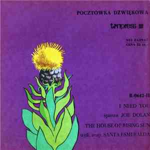 Joe Dolan / Santa Esmeralda - I Need You / The House Of Rising Sun mp3 album
