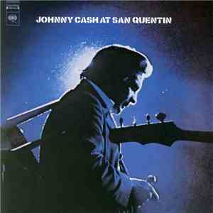 Johnny Cash - At San Quentin (The Complete 1969 Concert) mp3 album