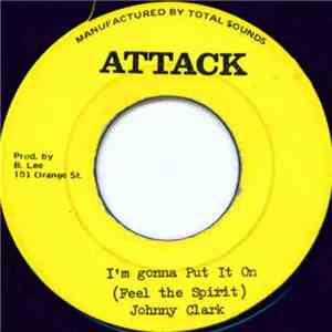 Johnny Clark - I'm Gonna Put It On (Feel The Spirit) mp3 album