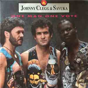 Johnny Clegg & Savuka - One 'Man, One Vote mp3 album