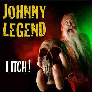 Johnny Legend - I Itch! mp3 album