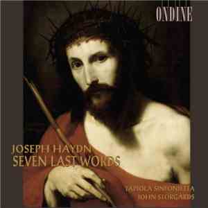 Joseph Haydn, Tapiola Sinfonietta, John Storgårds - Seven Last Words mp3 album