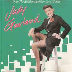 Judy Garland - Over The Rainbow & Other Great Songs mp3 album