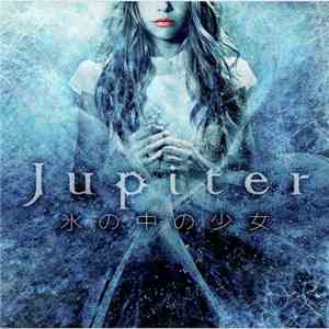 Jupiter  - 氷の中の少女 mp3 album
